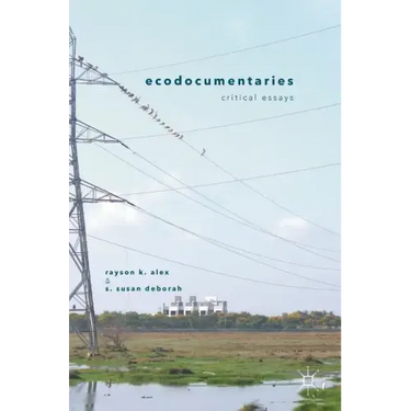 Ecodocumentaries: Critical Essays