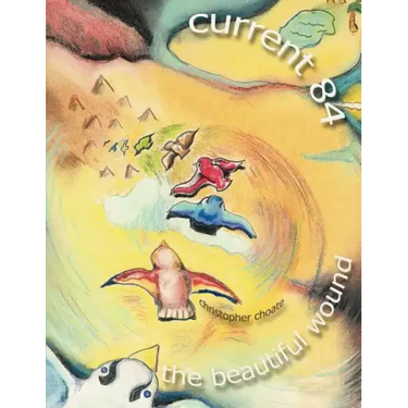Current 84 - The Beautiful Wound: A Collection of Psalms