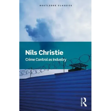 Crime Control as Industry: Towards Gulags, Western Style