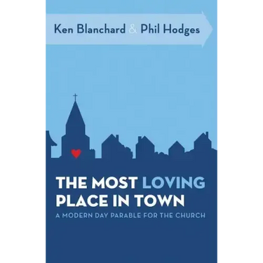 The Most Loving Place in Town: A Modern Day Parable for the Church