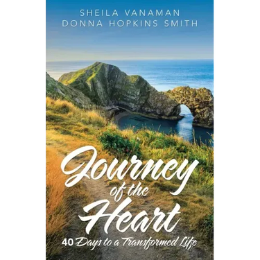 Journey of the Heart: 40 Days to a Transformed Life