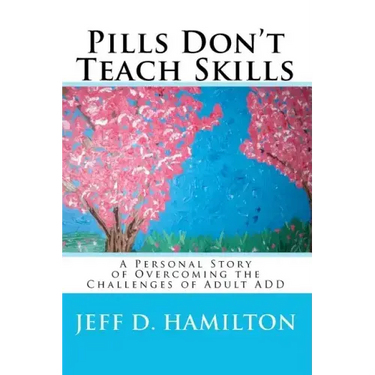 Pills Don't Teach Skills