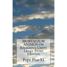 MORTALIUM ANIMOS On Religious Unity: Large Print Edition