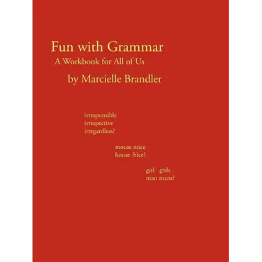 Fun with Grammar: A Workbook for All of Us