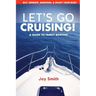 Let's Go Cruising!: A Guide to Family Boating