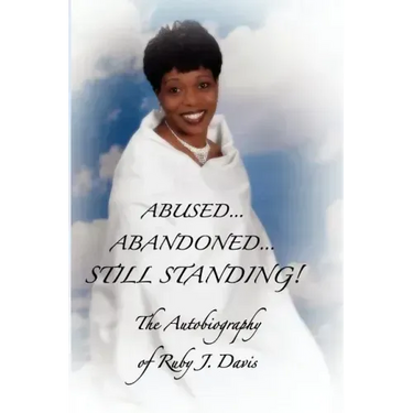 Abused, Abandoned, Still Standing!