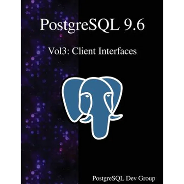 PostgreSQL 9.6 Vol3: Client Interfaces