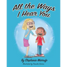 All the Ways I Hear You
