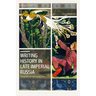Writing History in Late Imperial Russia: Scholarship and the Literary Canon