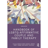 Handbook of Lgbtq-Affirmative Couple and Family Therapy