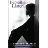Be Still And Listen
