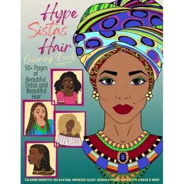 Hype Sistas Hair Adult Coloring Book for Black Women: For Stress Reducing, Anxiety Relief, and Relaxation