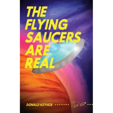 The Flying Saucers Are Real