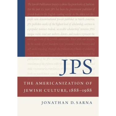 JPS: The Americanization of Jewish Culture, 1888-1988: The Americanization of Jewish Culture, 1888-1988