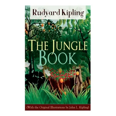 The Jungle Book (With the Original Illustrations by John L. Kipling)
