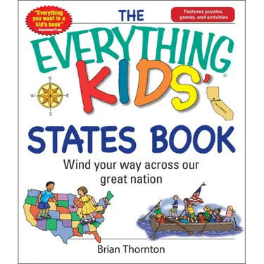 The Everything Kids' States Book: Wind Your Way Across Our Great Nation