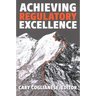 Achieving Regulatory Excellence