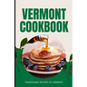 Vermont Cookbook: Traditional Recipes of Vermont