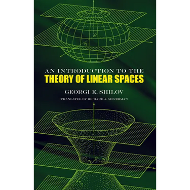 An Introduction to the Theory of Linear Spaces