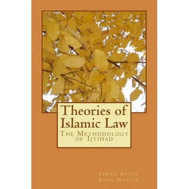 Theories of Islamic Law: The Methodology of Ijtihad