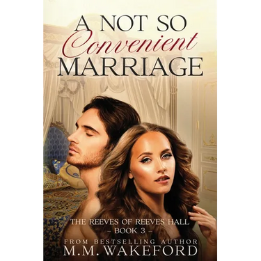 A Not So Convenient Marriage: A Sensual Regency Marriage of Convenience Romance With a Sci-fi Twist