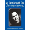 My Destiny with God: God has used for our liberation two American Presidents in 1962 and 1969