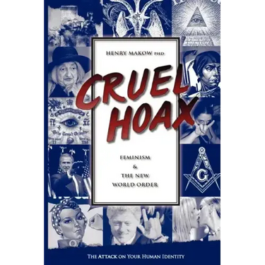 Cruel Hoax: Feminism & the New World Order