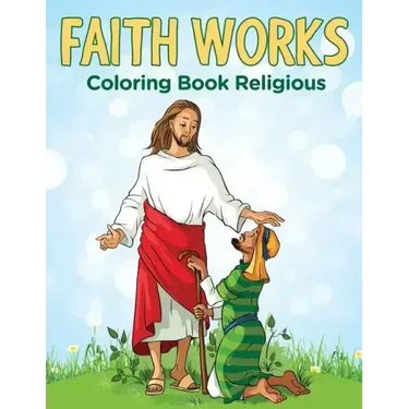 Faith Works: Coloring Book Religious