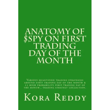 Anatomy of $SPY on First Trading Day of the Month: various quantified trading strategies around first trading day of the month