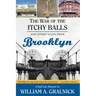 The War of the Itchy Balls: And Other Tales from Brooklyn