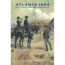 Atlanta 1864: Last Chance for the Confederacy