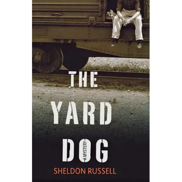 The Yard Dog: A Mystery