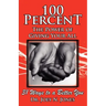 100 Percent the Power of Giving Your All, 31 Ways to a Better You