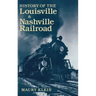 History of the Louisville & Nashville Railroad