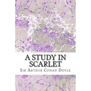 A Study In Scarlet: (Sir Arthur Conan Doyle