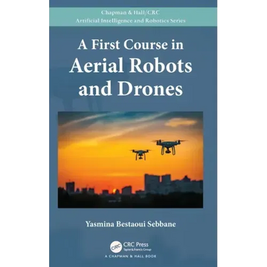 A First Course in Aerial Robots and Drones