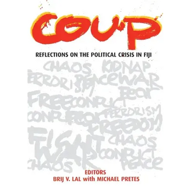 Coup: Reflections on the Political Crisis in Fiji