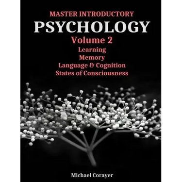 Master Introductory Psychology Volume 2: Learning, Memory, Cognition, and Consciousness