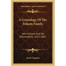 A Genealogy of the Folsom Family: John Folsom and His Descendants, 1615-1882