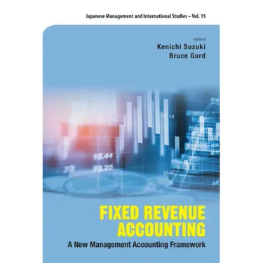 Fixed Revenue Accounting: A New Management Accounting Framework