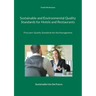 Sustainable and Environmental Quality Standards for Hotels and Restaurants: First part: Quality Management for the Management