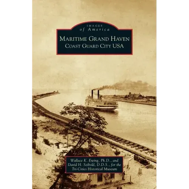 Maritime Grand Haven: Coast Guard City USA