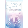 Self-Empowerment for Women: Supercharged Self-Worth Secrets & Insider Mind Hacks to Crush Depression & Anxiety (Spiritual Growth & Self-Awareness