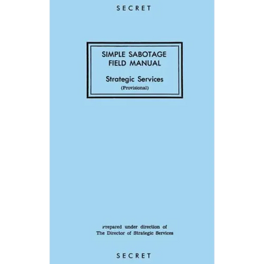 Simple Sabotage Field Manual: Strategic Services