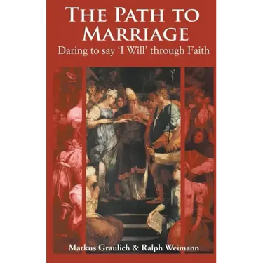 The Path to Marriage: Daring to say 'I Will' through Faith