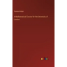 A Mathematical Course for the University of London