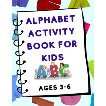 Alphabet Activity Book for Kids (Ages 3-6)