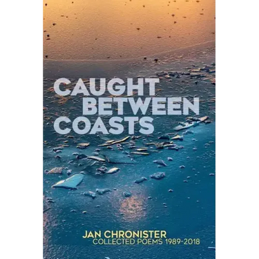 Caught between Coasts: Collected Poems 1989-2018