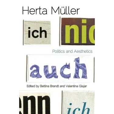 Herta Muller: Politics and Aesthetics