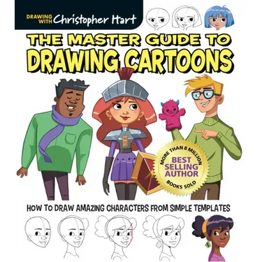 Master Guide to Drawing Cartoons: How to Draw Amazing Characters from Simple Templates - Step-By-Step Beginner Guide to Cartooning for Adults and Kids